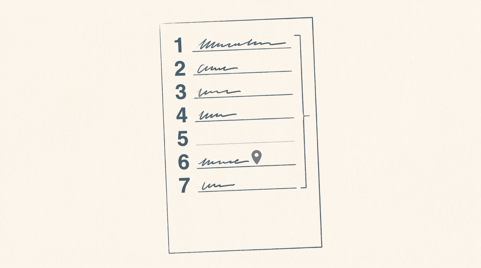 A notebook page numbered 1 to 7 down the margin, with one short line beside each number. Line 5 is blank, line 6 has a small pin mark, and a bracket gathers all 7 lines.